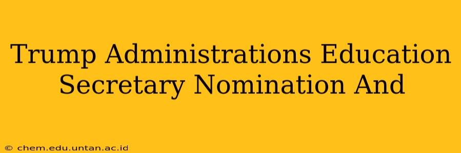 Trump Administrations Education Secretary Nomination And